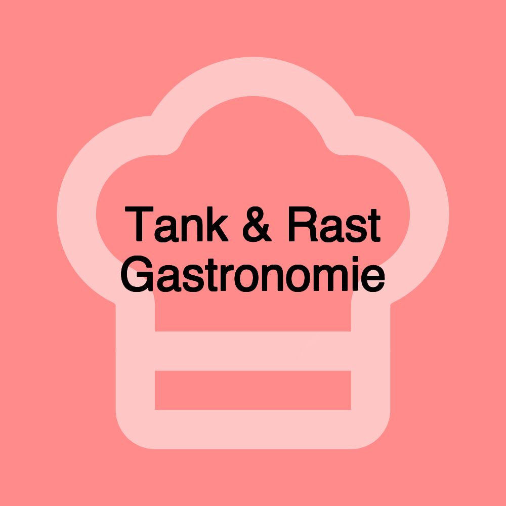 Tank & Rast Gastronomie