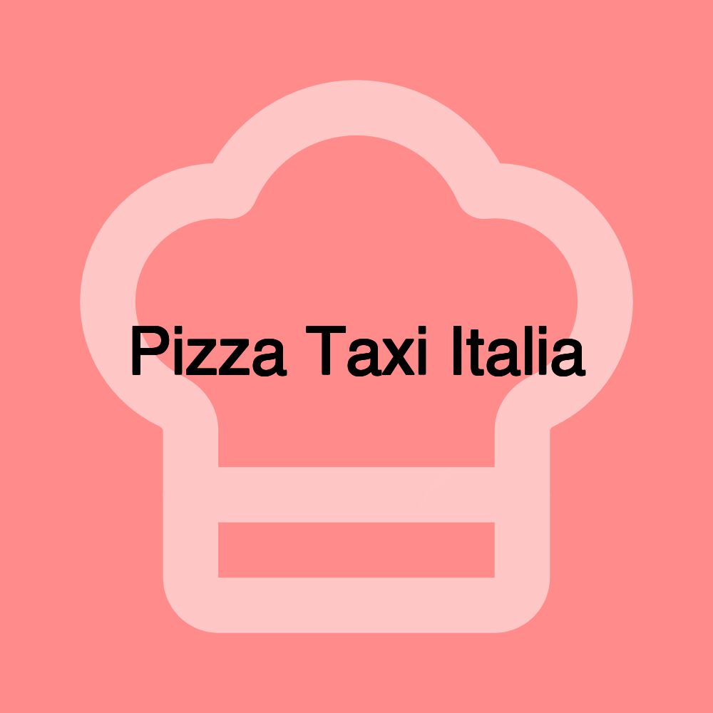 Pizza Taxi Italia