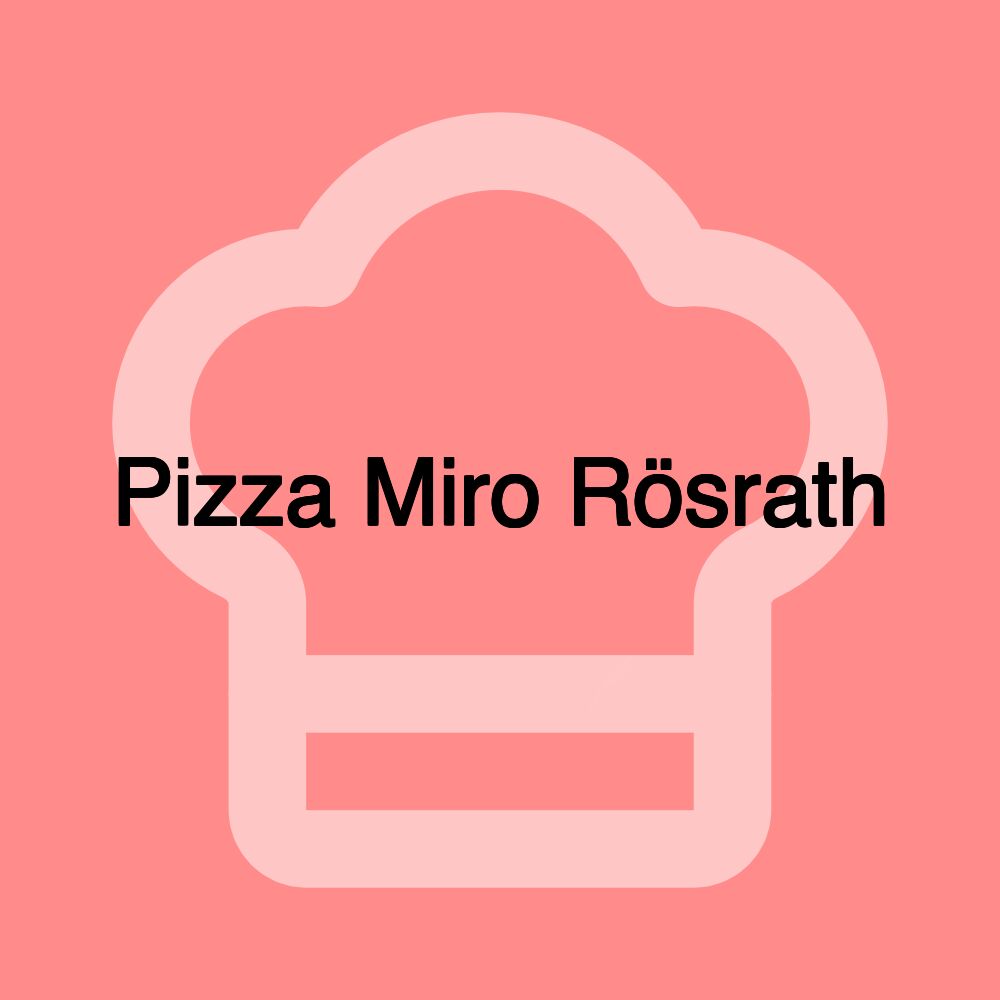 Pizza Miro Rösrath