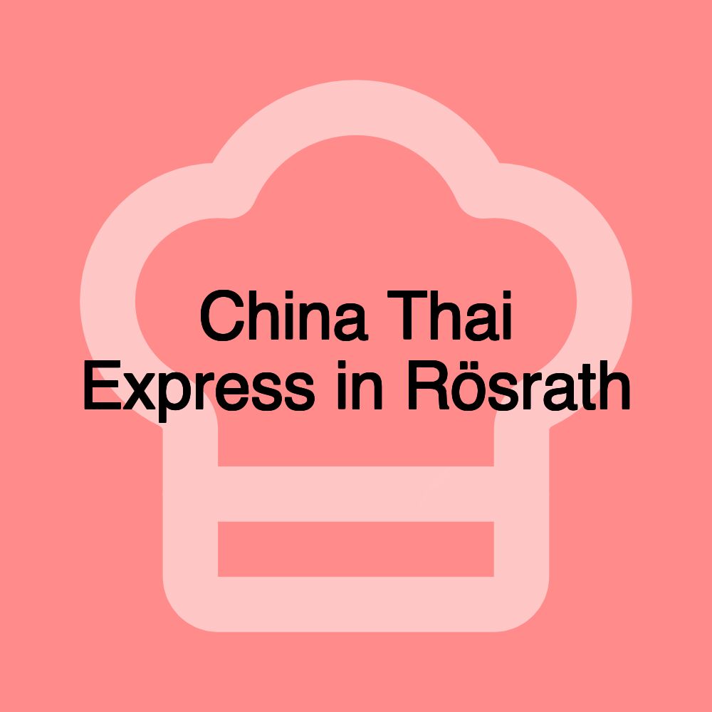 China Thai Express in Rösrath