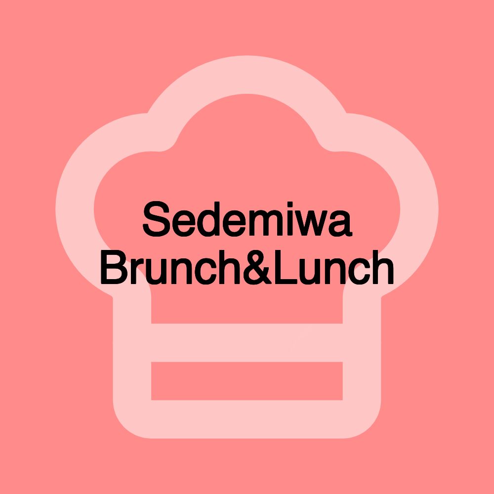 Sedemiwa Brunch&Lunch