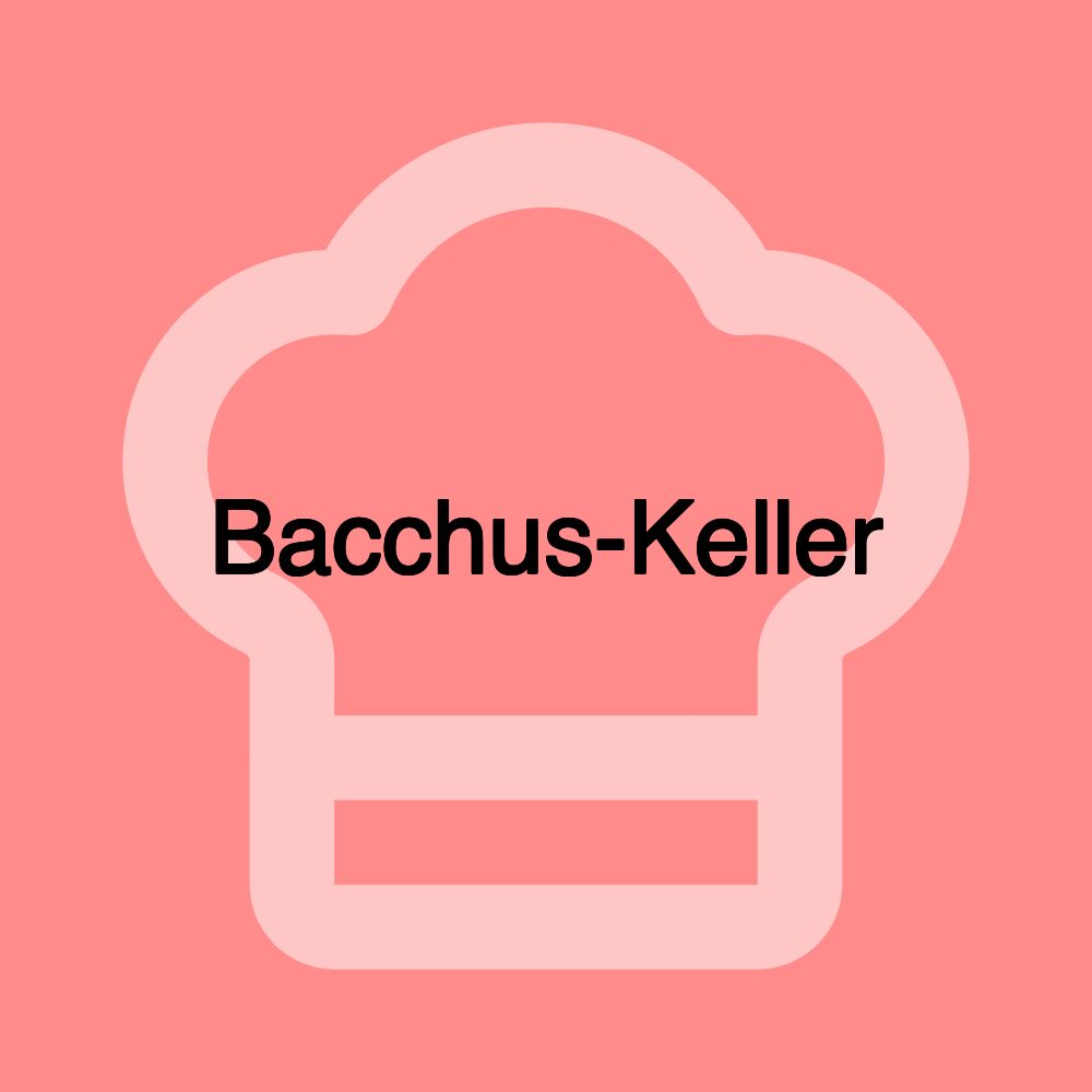 Bacchus-Keller