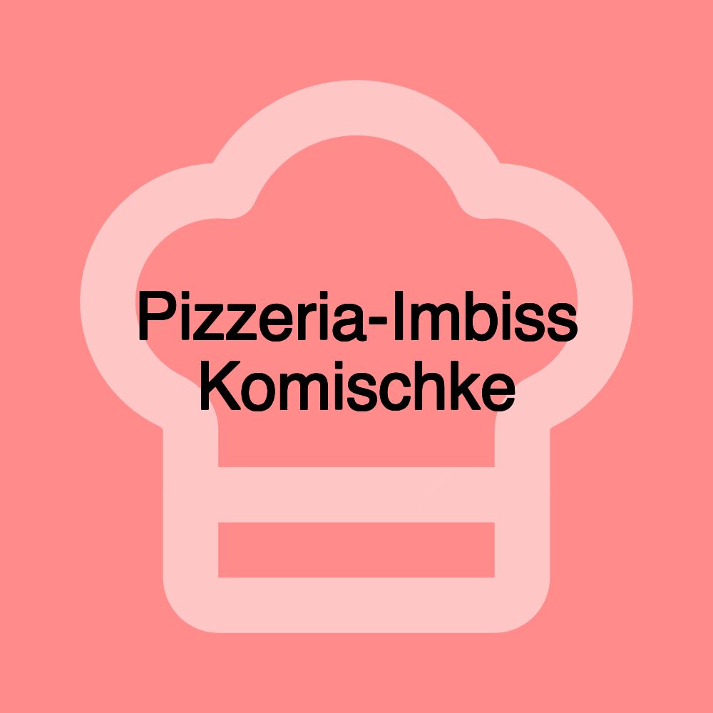 Pizzeria-Imbiss Komischke