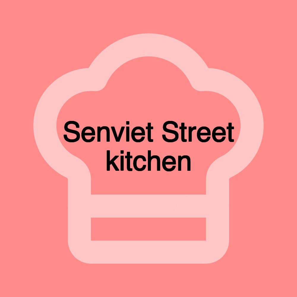 Senviet Street kitchen