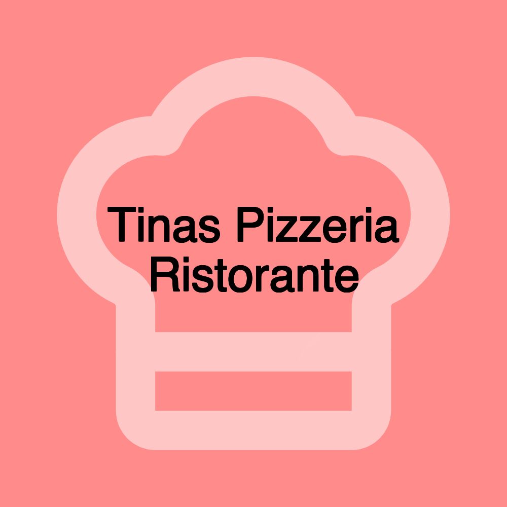 Tinas Pizzeria Ristorante