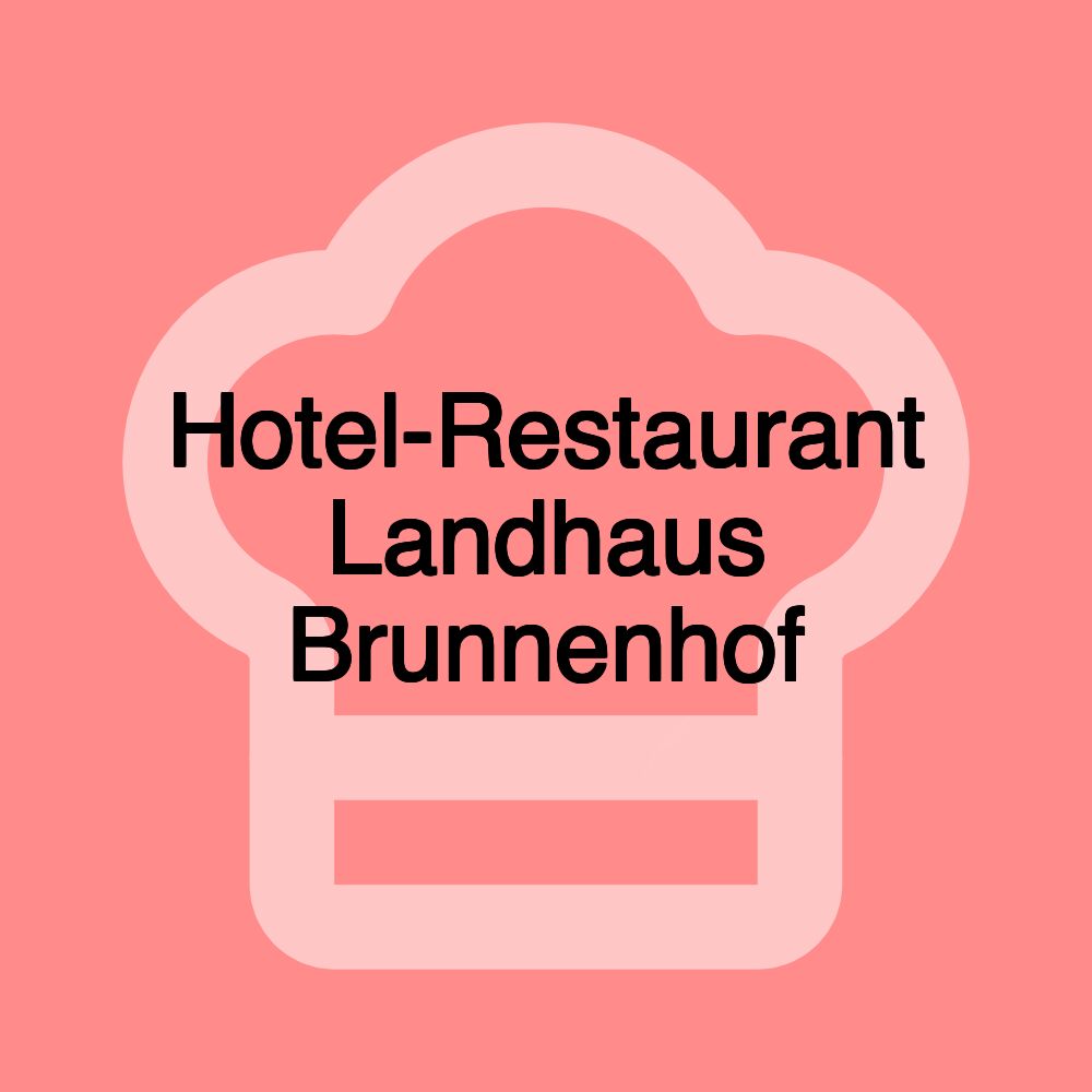 Hotel-Restaurant Landhaus Brunnenhof