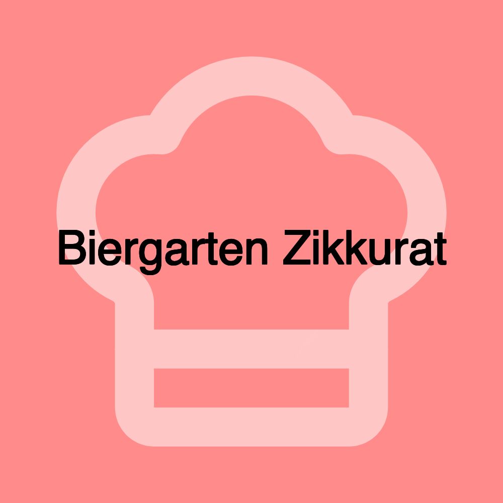 Biergarten Zikkurat