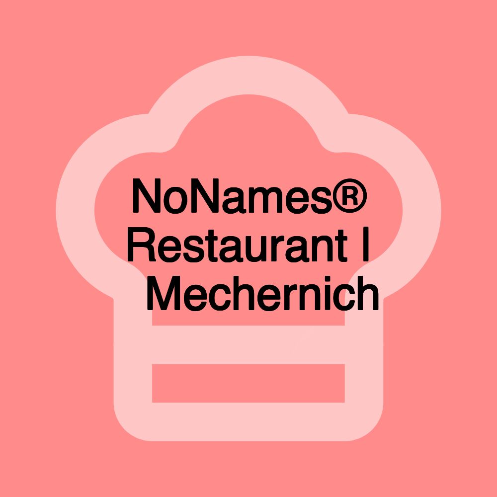 NoNames® Restaurant | 📍Mechernich