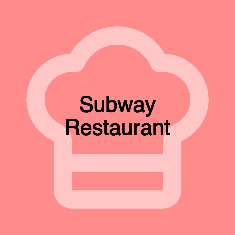 Subway Restaurant