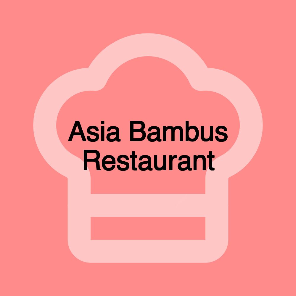 Asia Bambus Restaurant