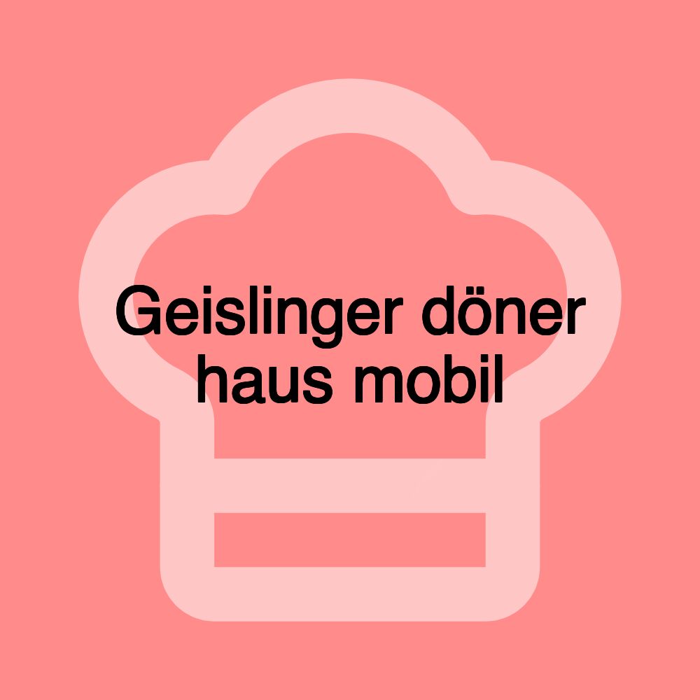 Geislinger döner haus mobil