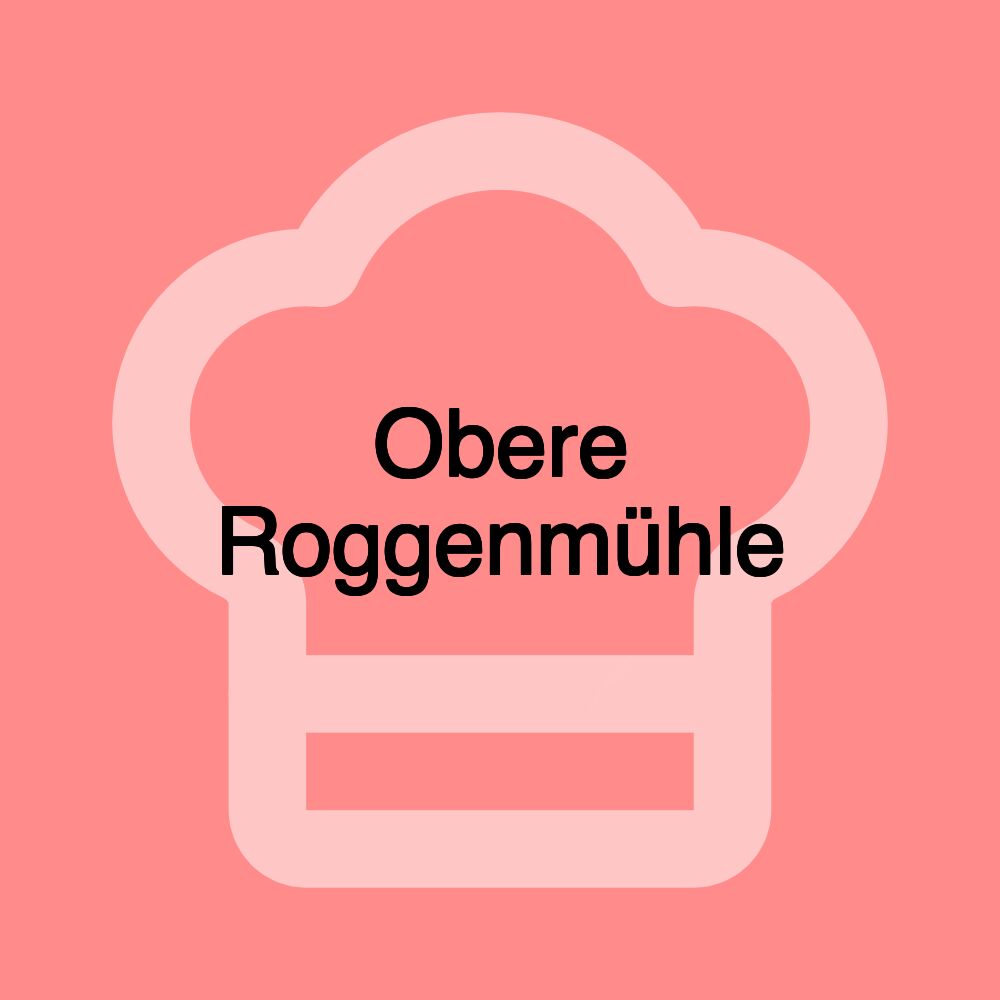 Obere Roggenmühle