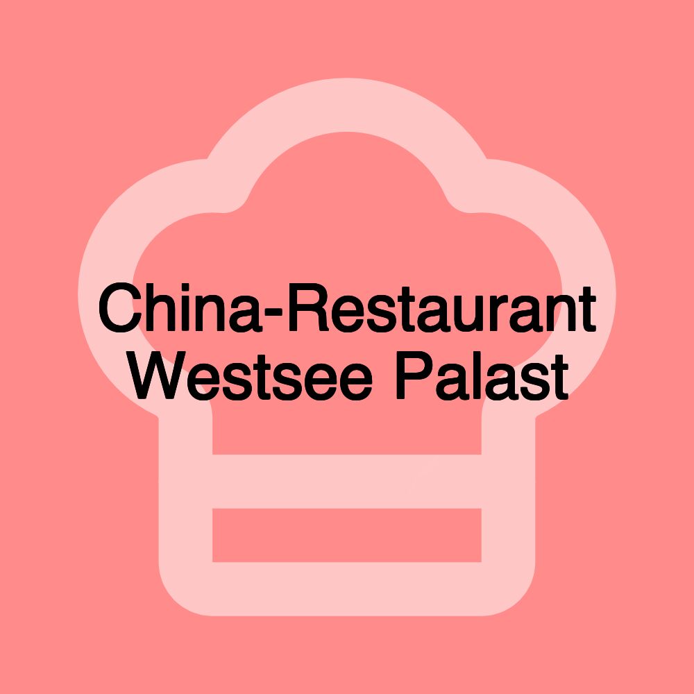 China-Restaurant Westsee Palast