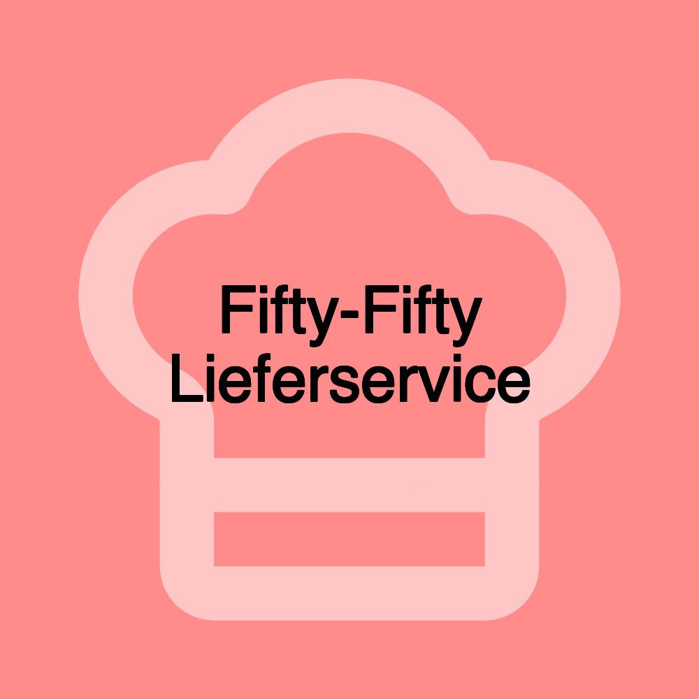 Fifty-Fifty Lieferservice