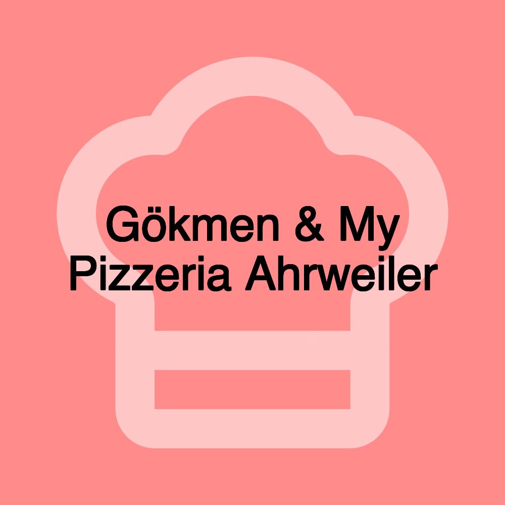 Gökmen & My Pizzeria Ahrweiler