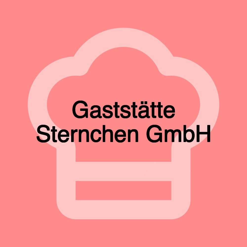 Gaststätte Sternchen GmbH