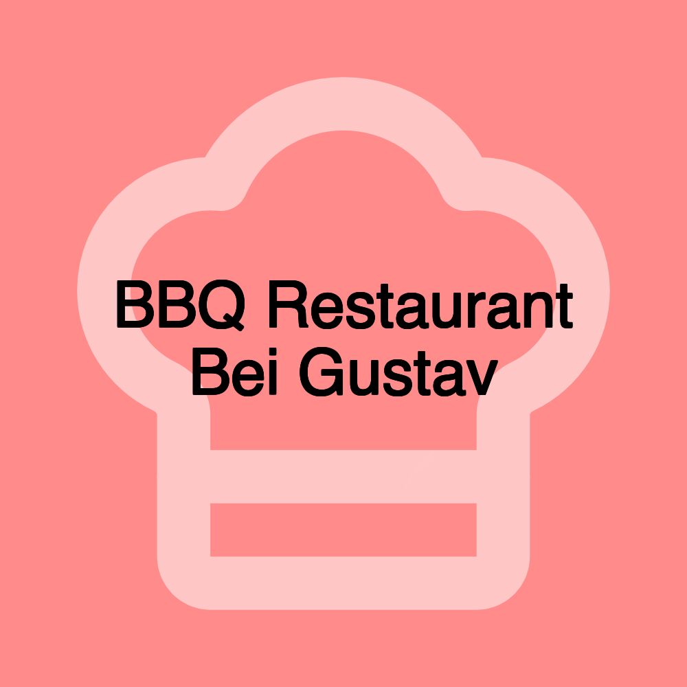 BBQ Restaurant Bei Gustav