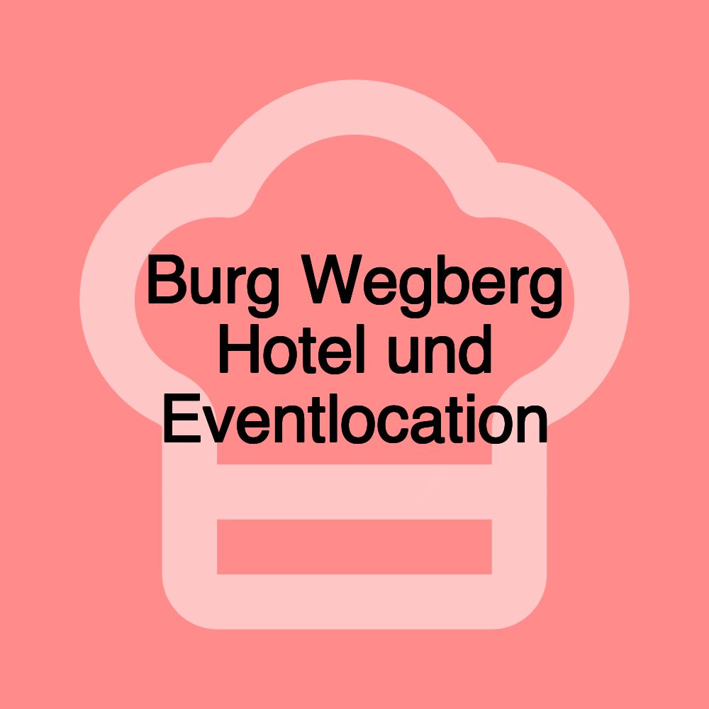 Burg Wegberg Hotel und Eventlocation