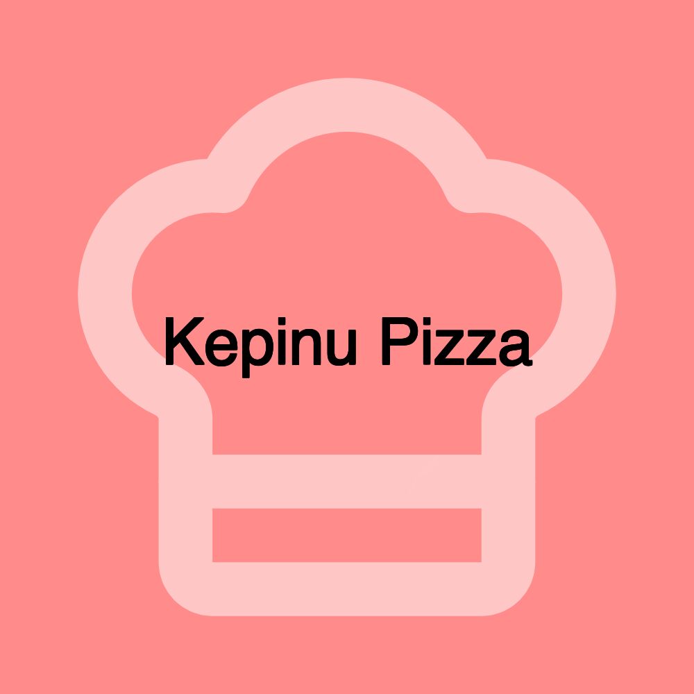 Kepinu Pizza