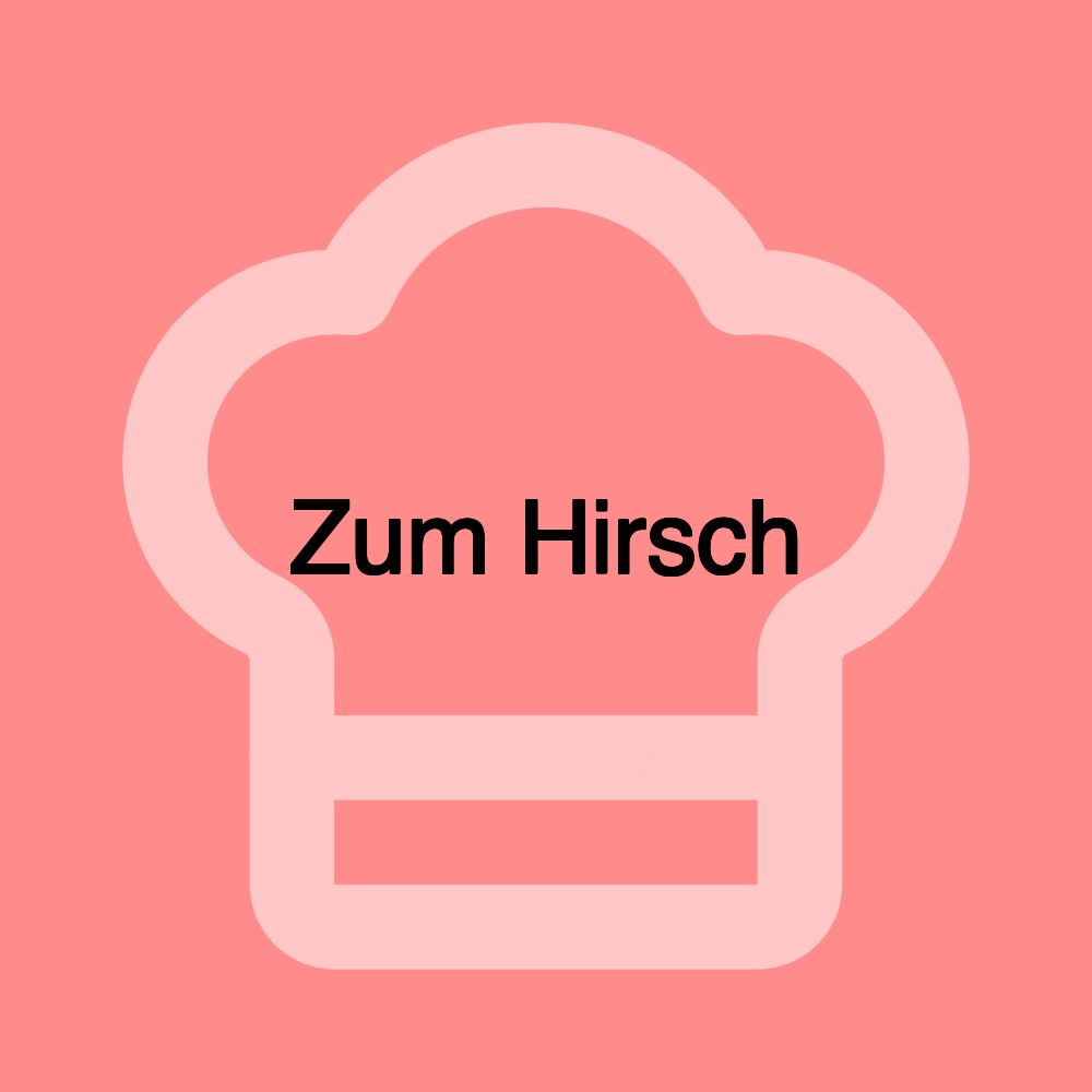 Zum Hirsch