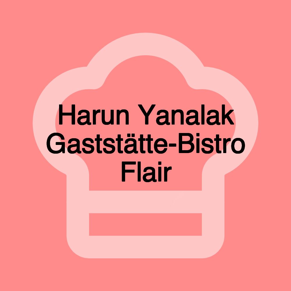 Harun Yanalak Gaststätte-Bistro Flair