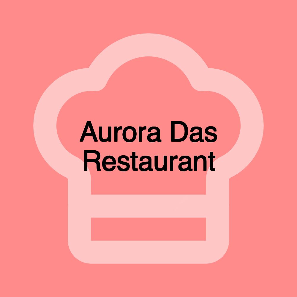 Aurora Das Restaurant