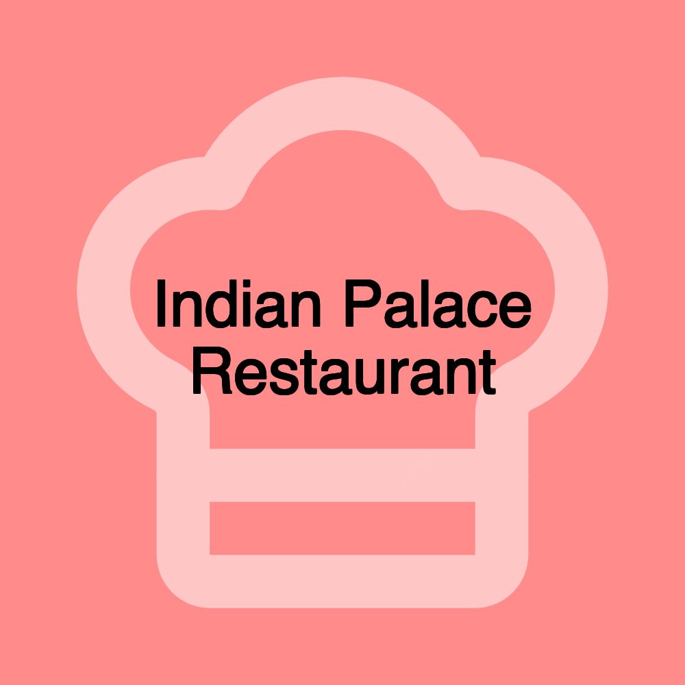 Indian Palace Restaurant