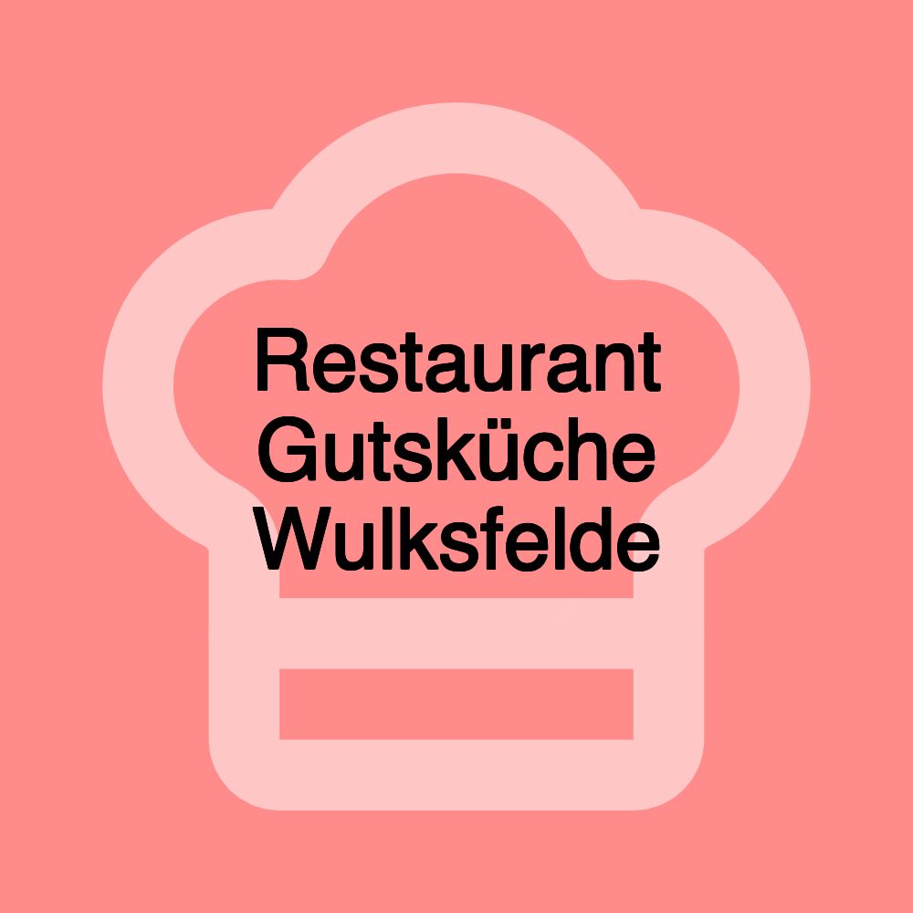 Restaurant Gutsküche Wulksfelde