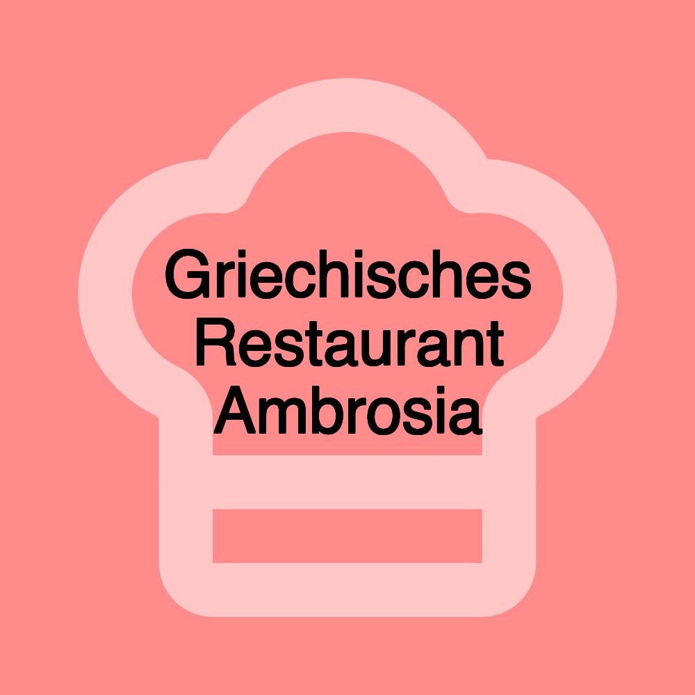 Griechisches Restaurant Ambrosia