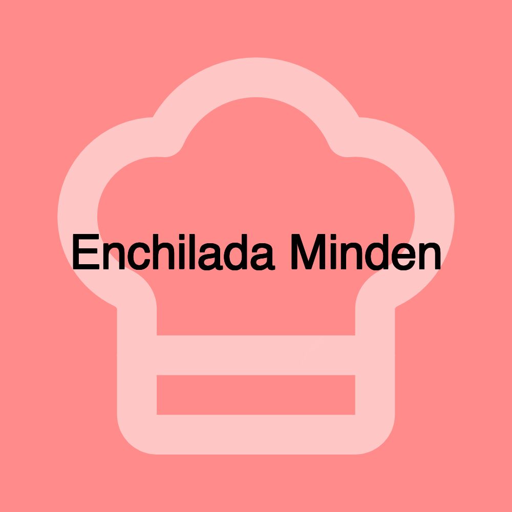 Enchilada Minden