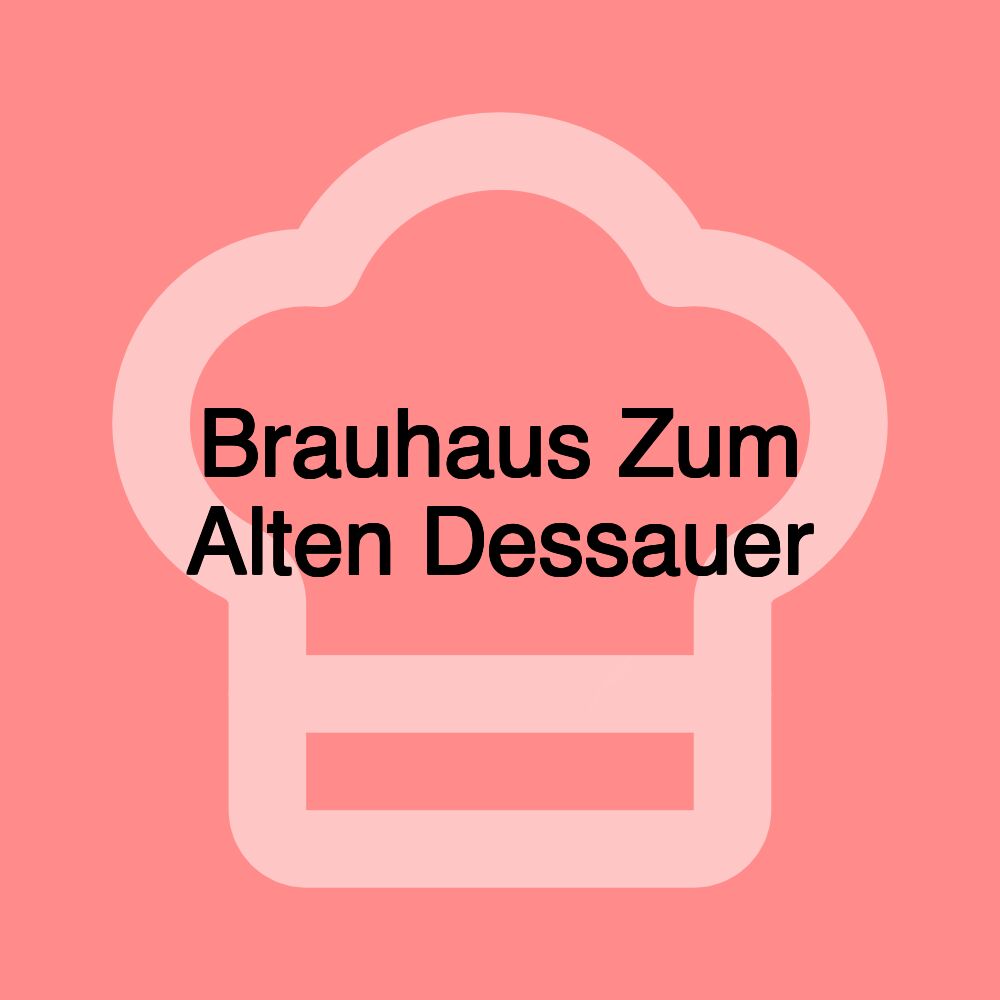 Brauhaus Zum Alten Dessauer