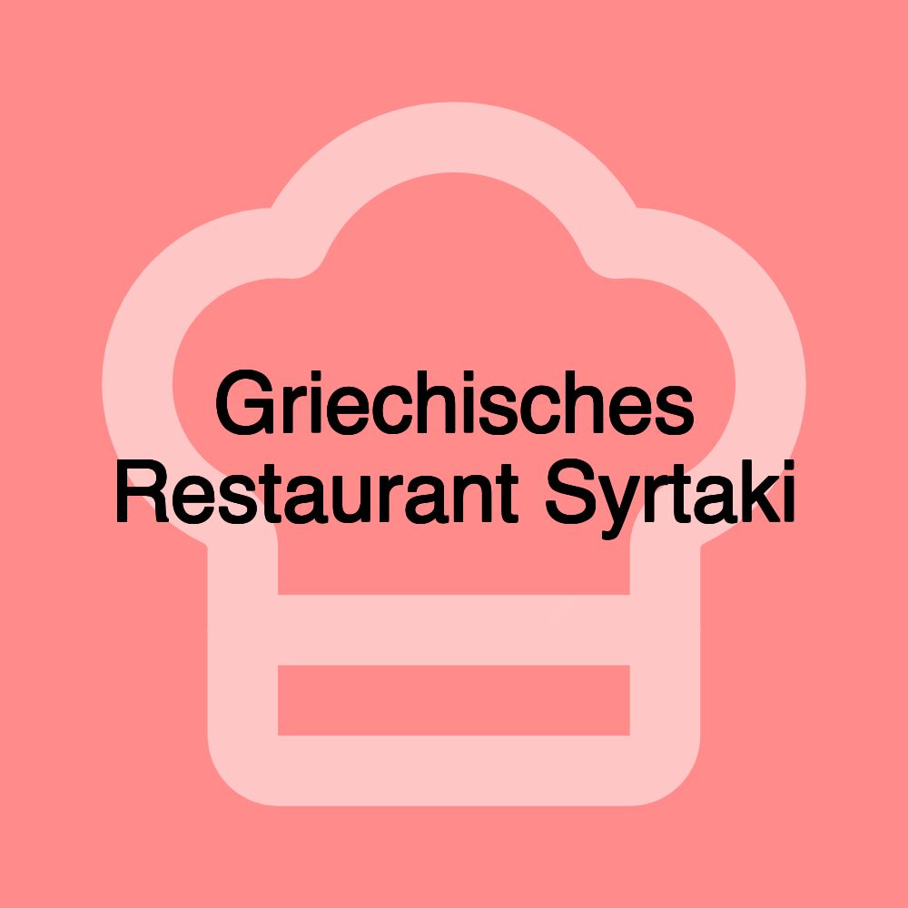 Griechisches Restaurant Syrtaki