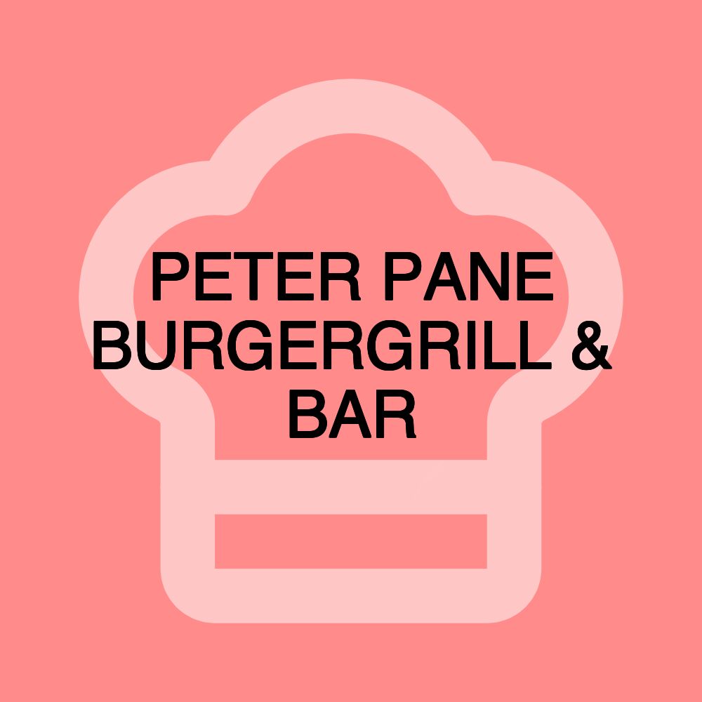 PETER PANE BURGERGRILL & BAR