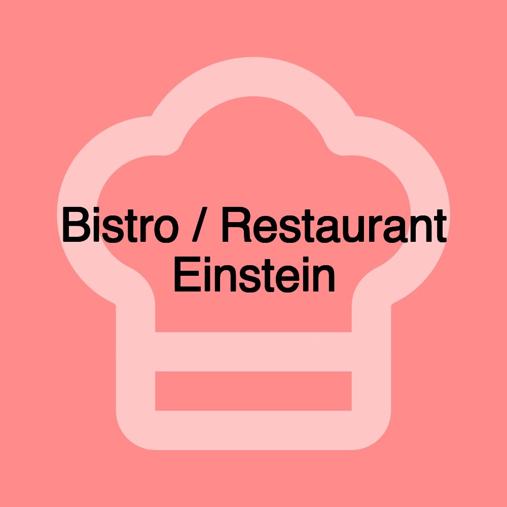 Bistro / Restaurant Einstein