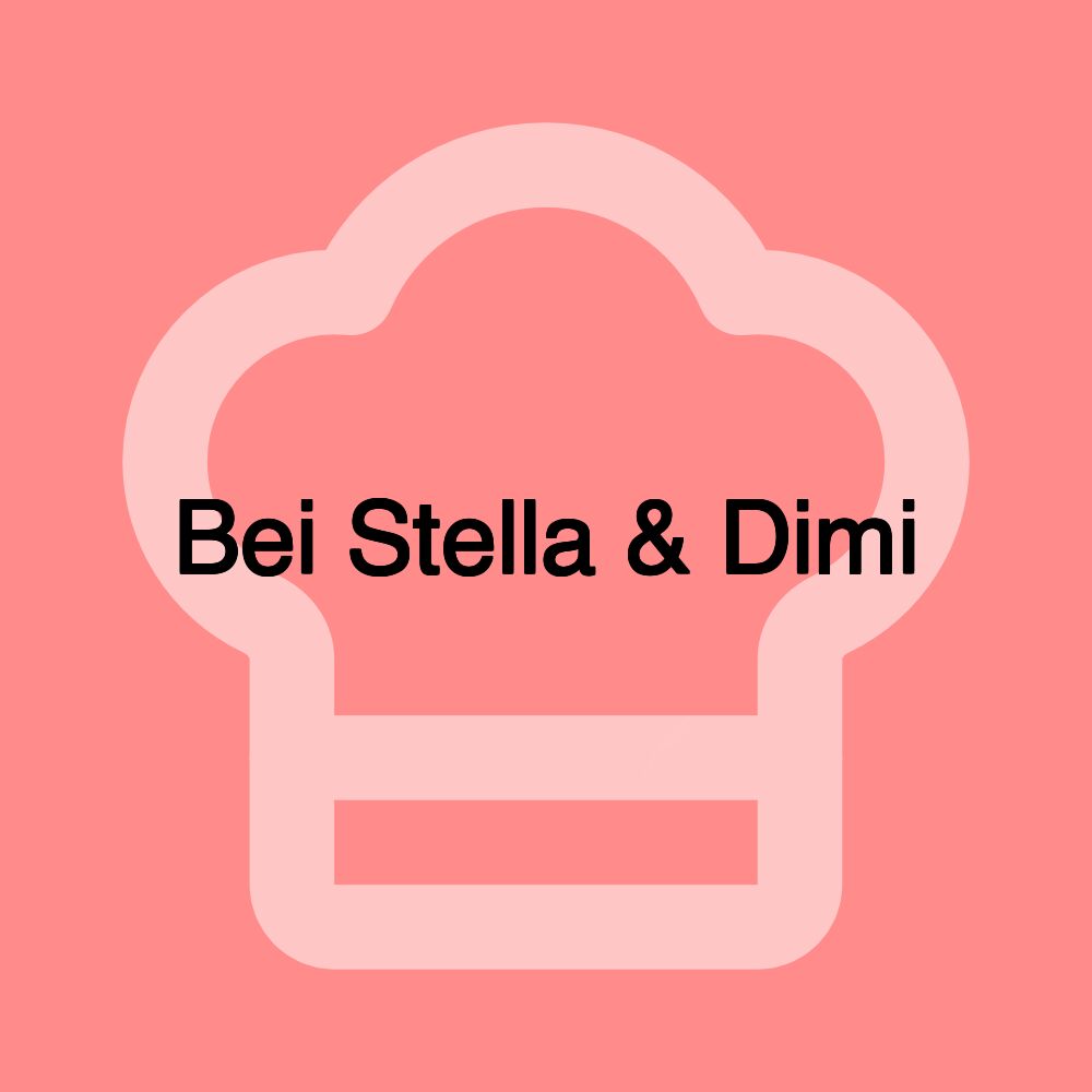 Bei Stella & Dimi