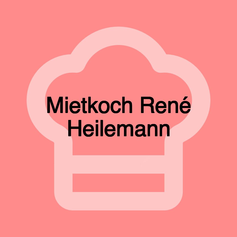 Mietkoch René Heilemann