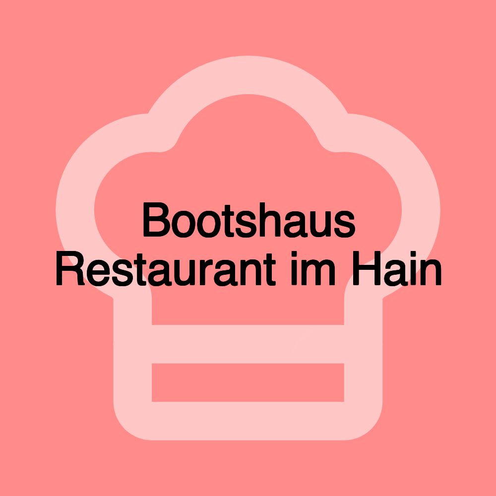 Bootshaus Restaurant im Hain