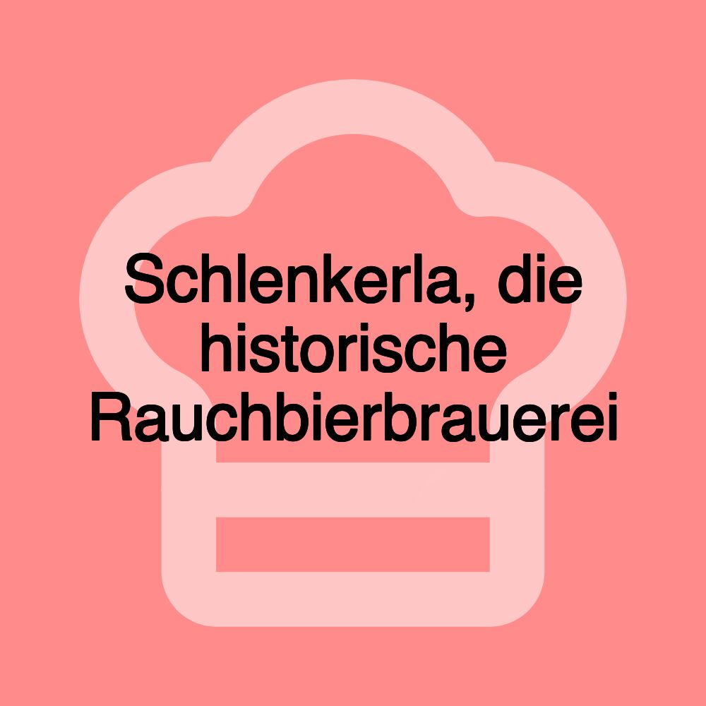 Schlenkerla, die historische Rauchbierbrauerei