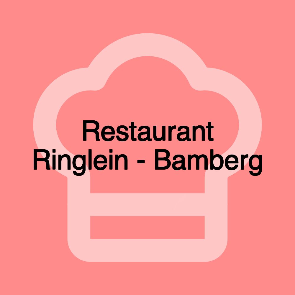 Restaurant Ringlein - Bamberg