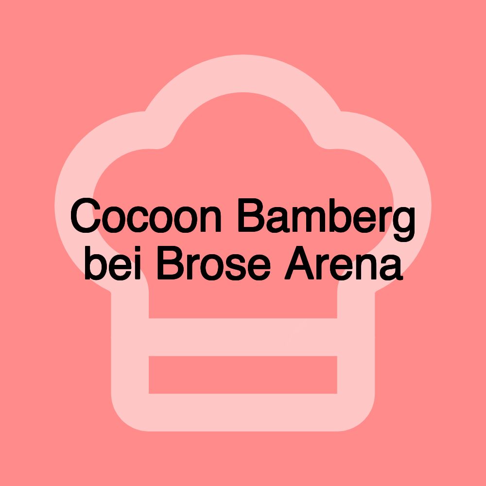 Cocoon Bamberg bei Brose Arena