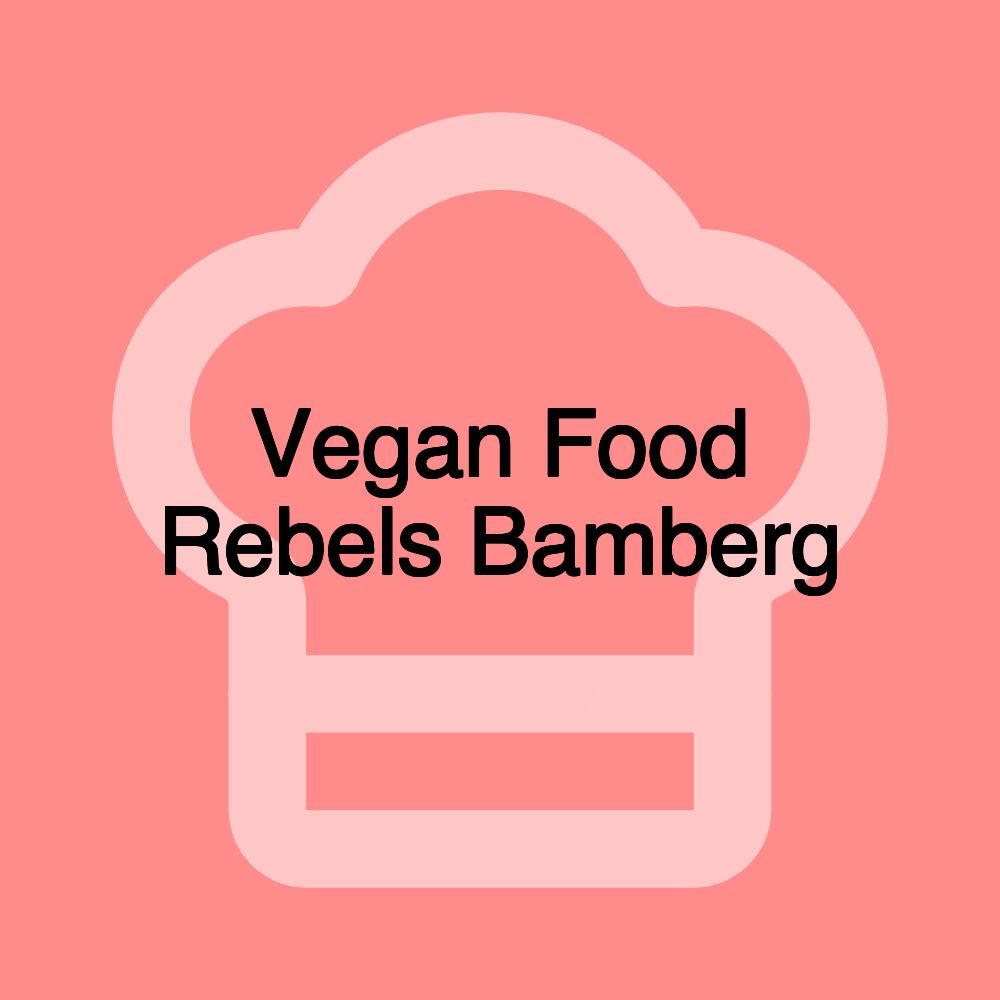 Vegan Food Rebels Bamberg