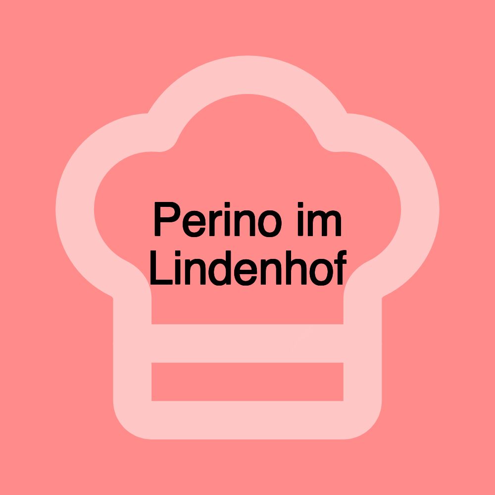 Perino im Lindenhof