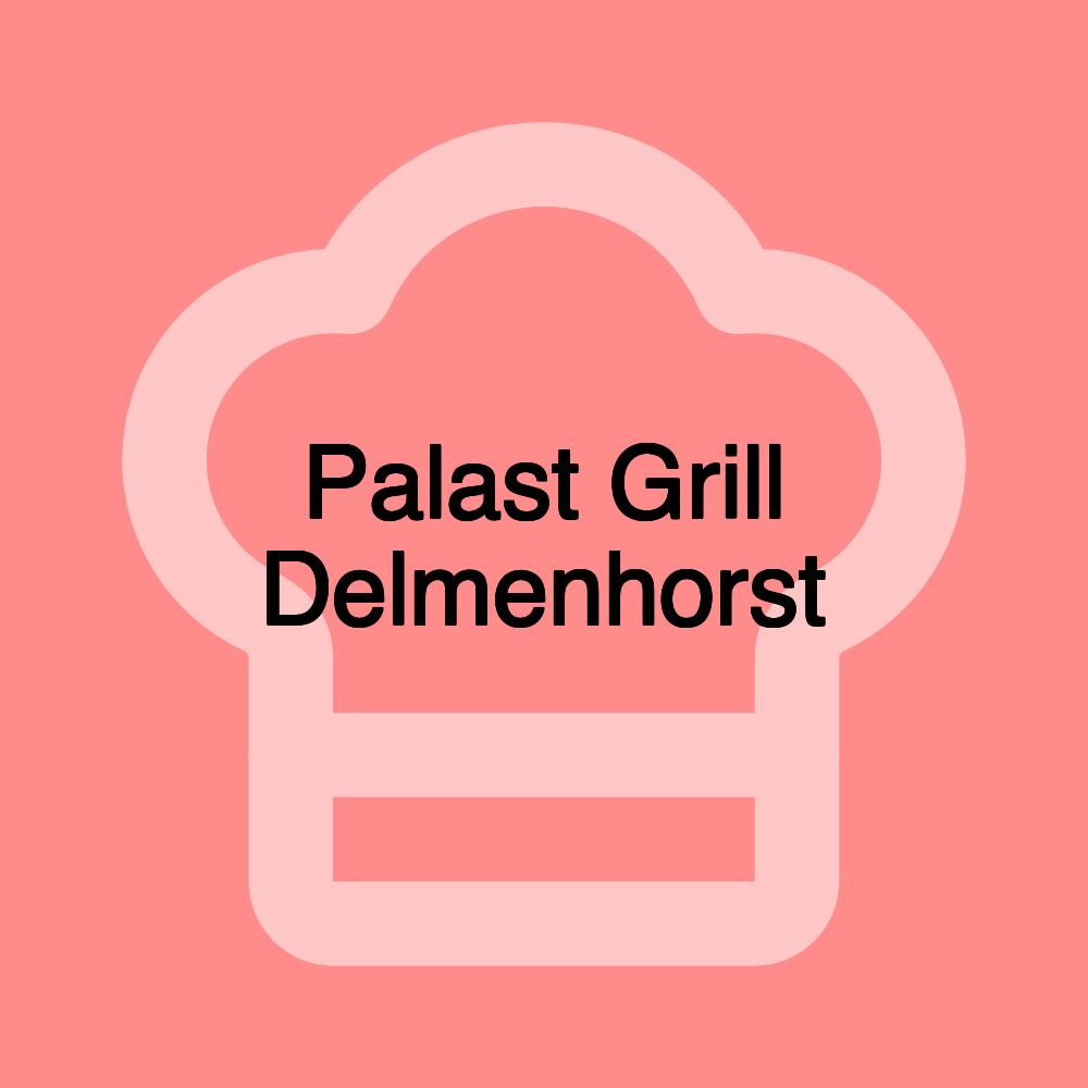 Palast Grill Delmenhorst