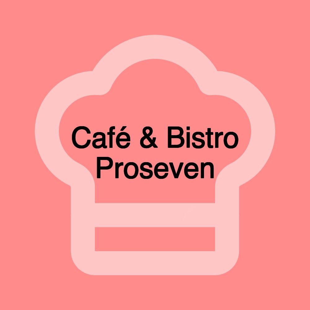 Café & Bistro Proseven