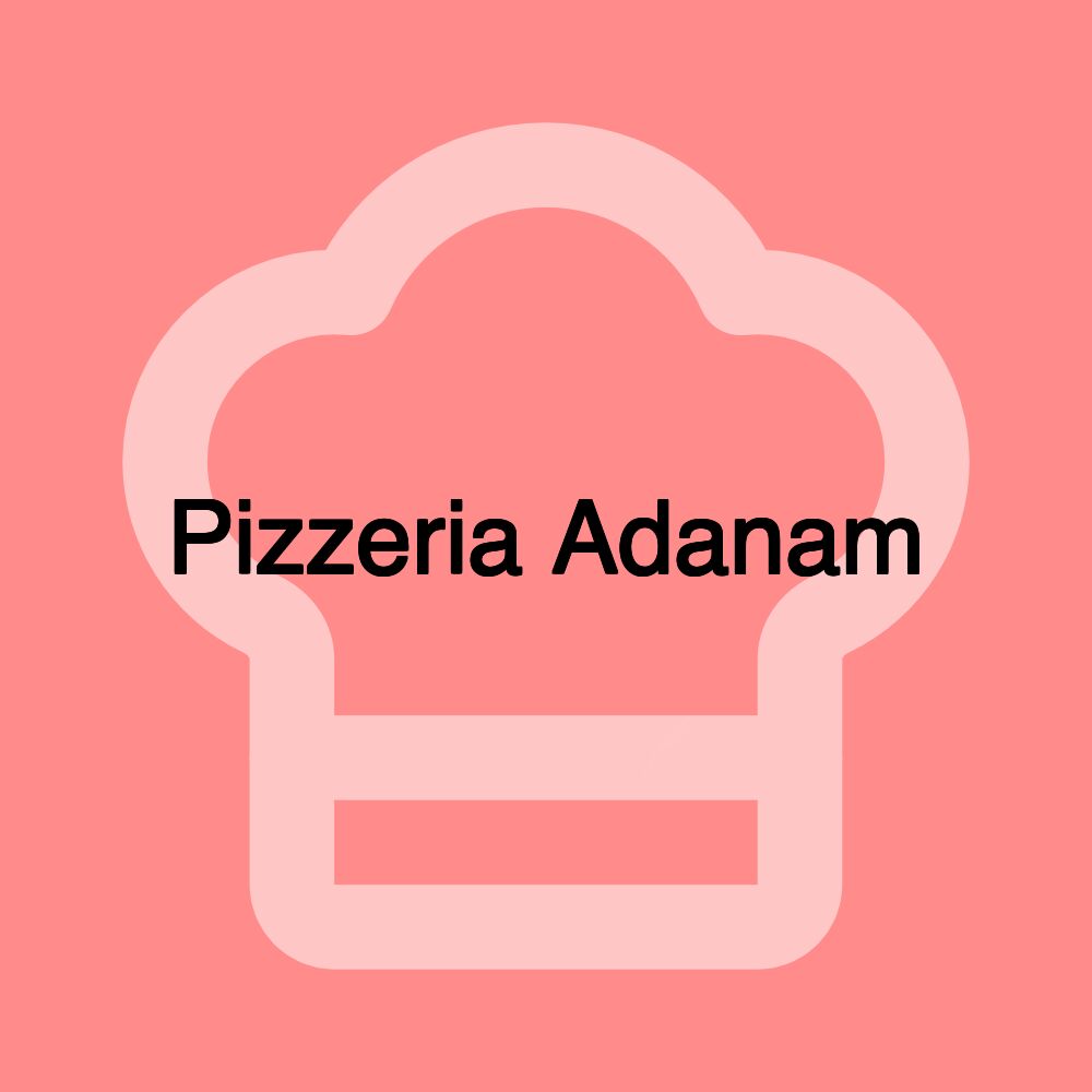 Pizzeria Adanam