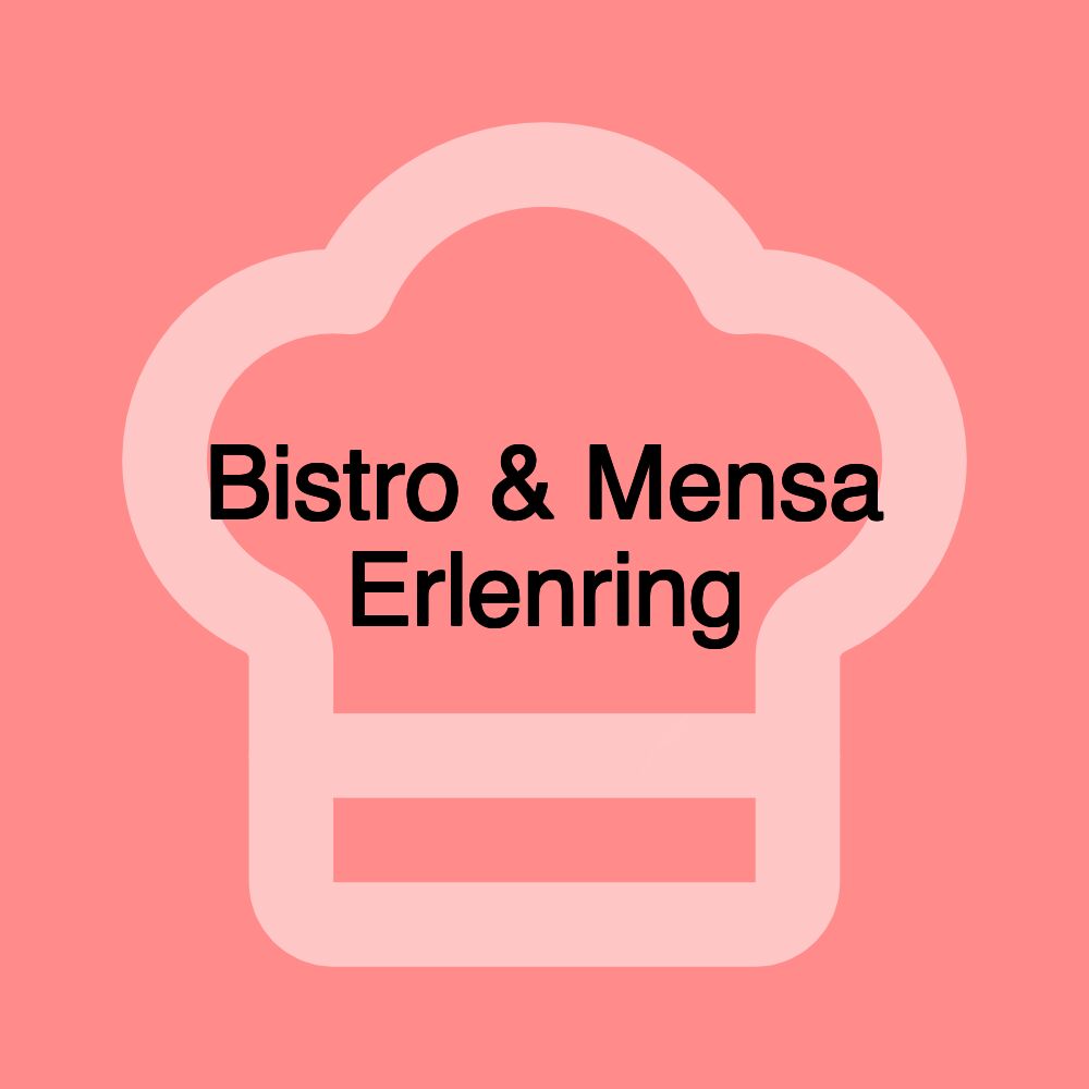 Bistro & Mensa Erlenring