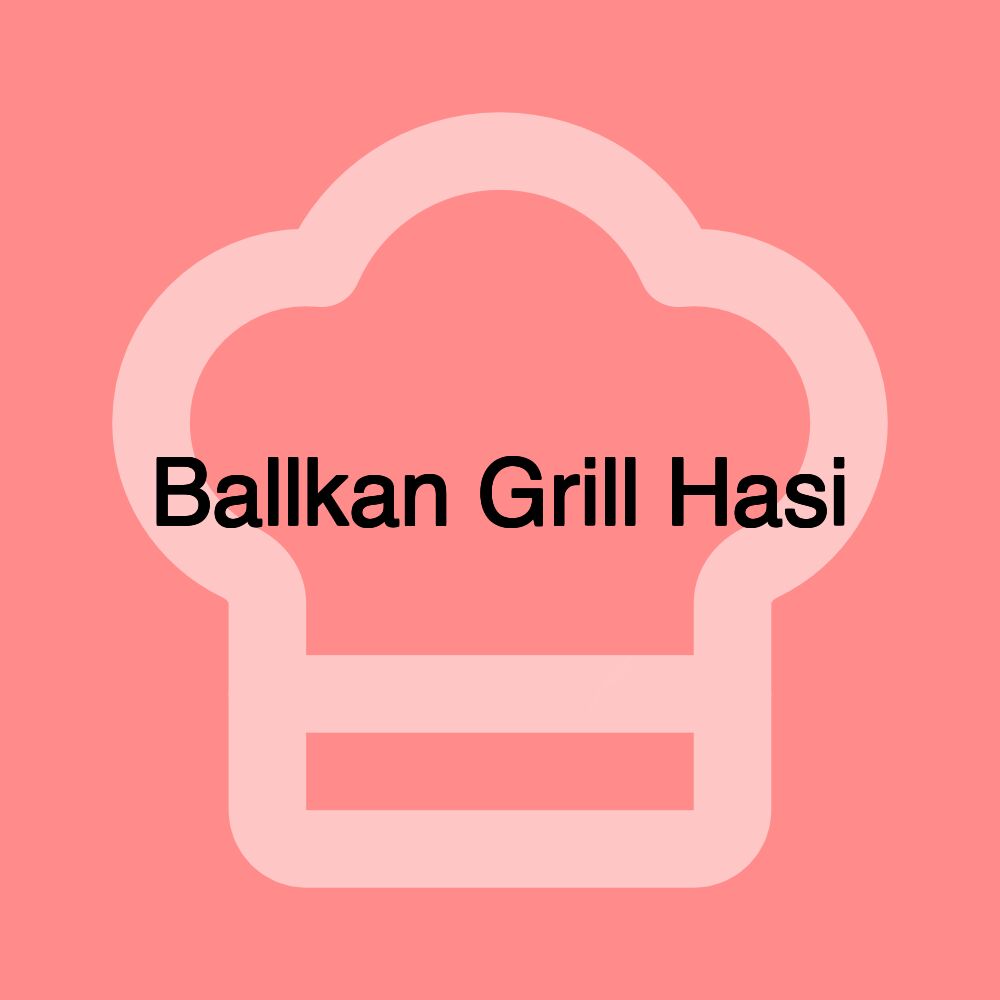 Ballkan Grill Hasi