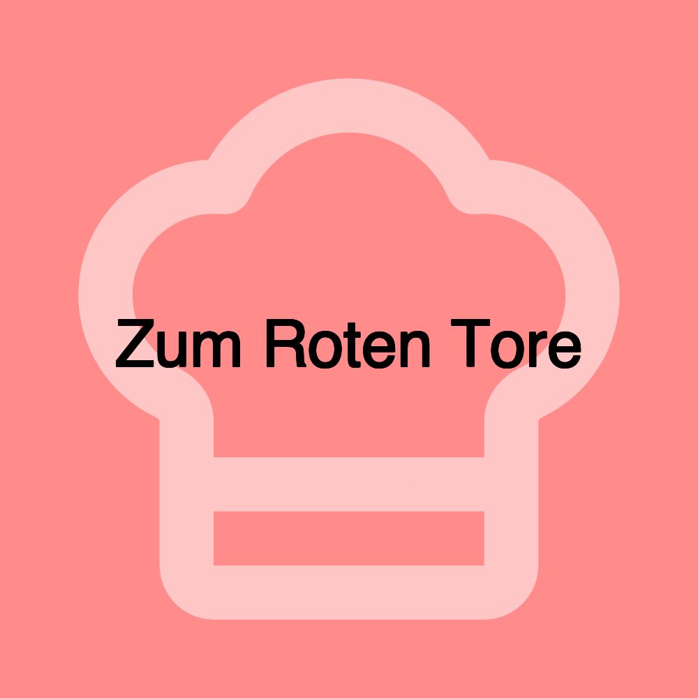 Zum Roten Tore