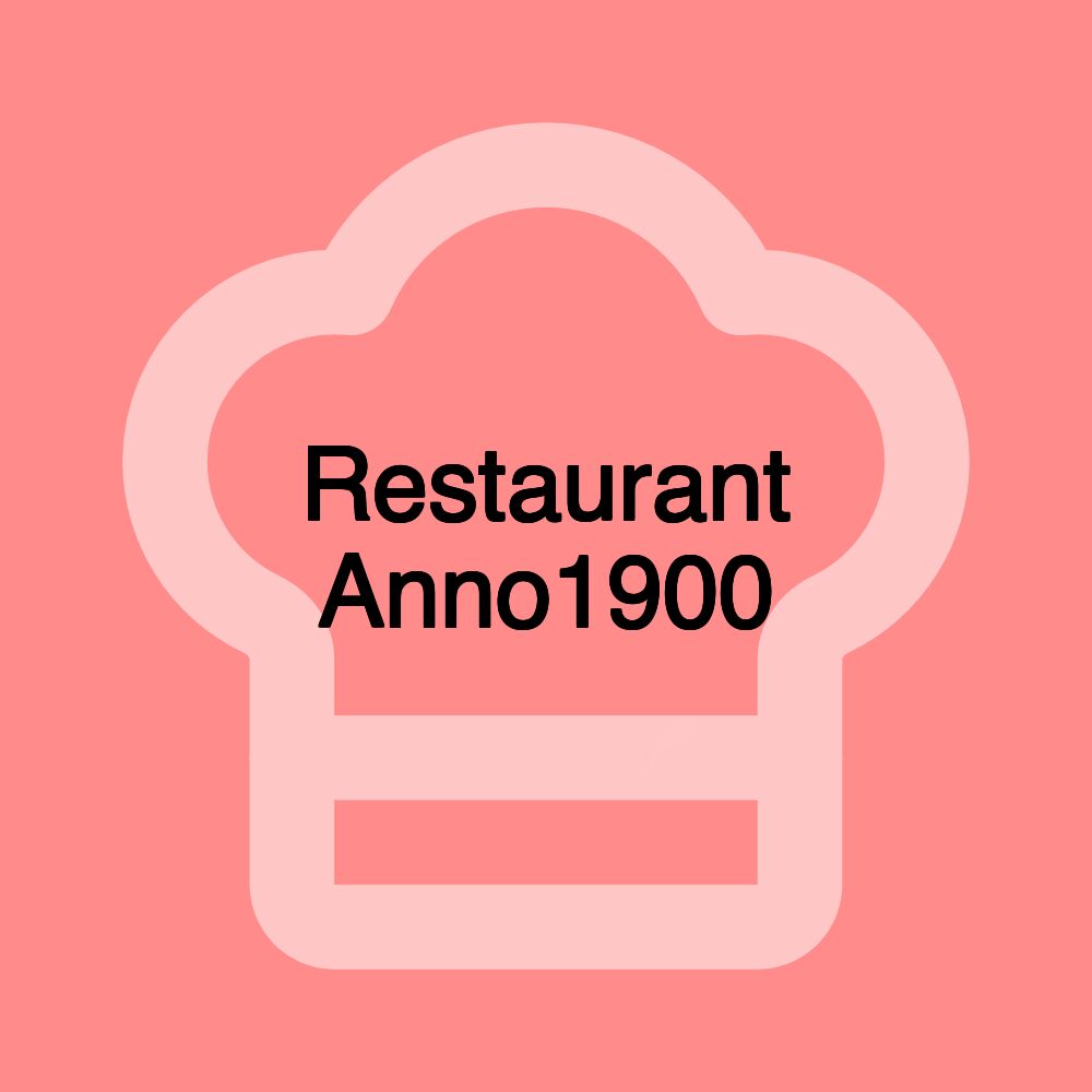 Restaurant Anno1900