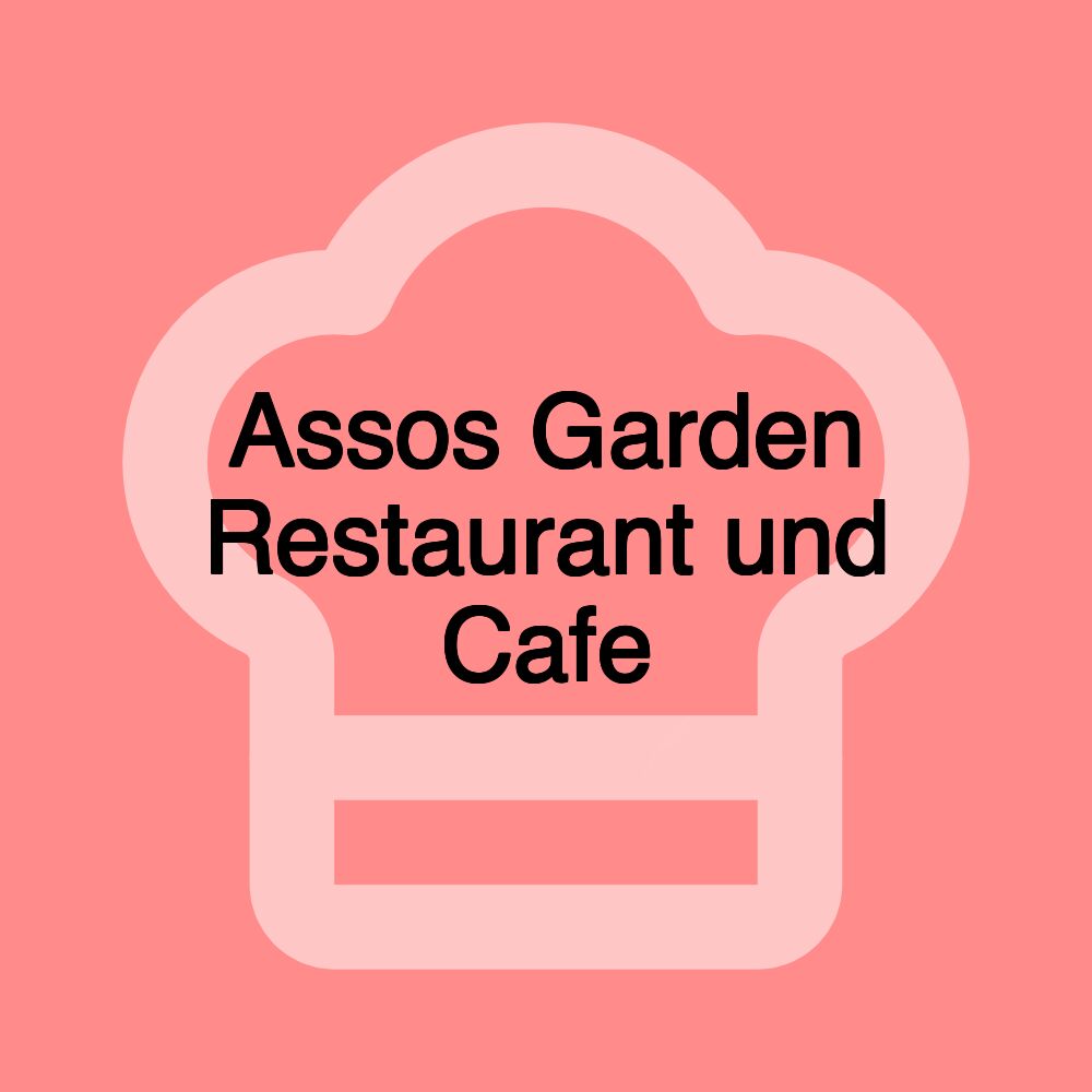 Assos Garden Restaurant und Cafe